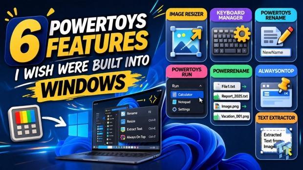 6 PowerToys Features I Wish Were Built Into Windows