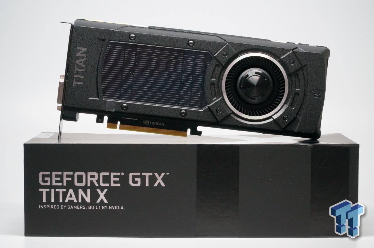 NVIDIA GeForce GTX Titan X 12GB Video Card Review | TweakTown