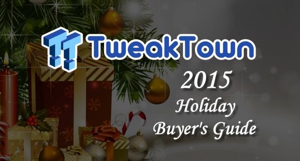 TweakTown's Holiday Buyer's Guide 2015 - Gift Tips from the Editors