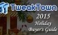 TweakTown's Holiday Buyer's Guide 2015 - Gift Tips from the Editors TweakTown's Holiday Buyer's Guide 2015 - Gift Tips from the Editors
