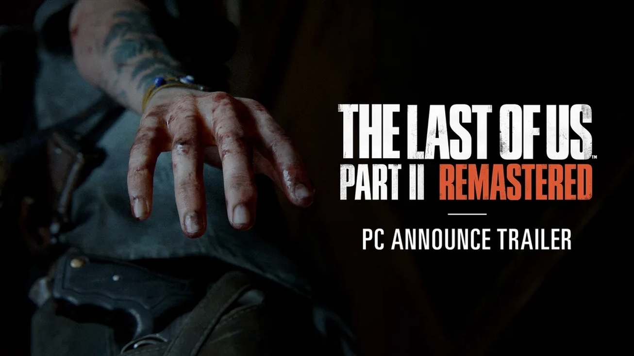 The Last of Us Part II Remastered ukaże się na PC z ulepszoną grafiką i ...