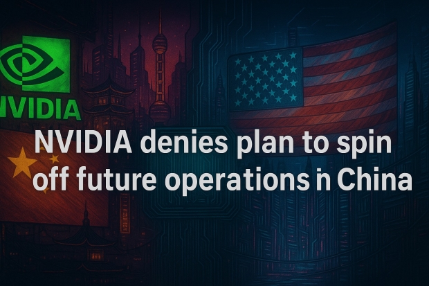NVIDIA denies plan to spin off future operations in China, US export controls causing headaches